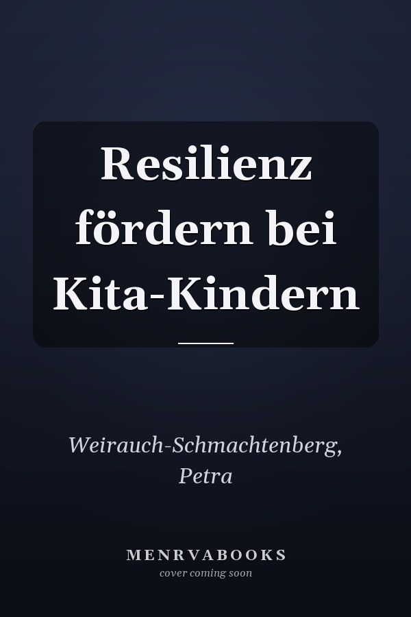 Resilienz fördern bei Kita-Kindern