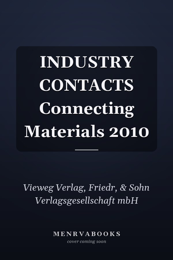 INDUSTRY CONTACTS Connecting Materials 2010