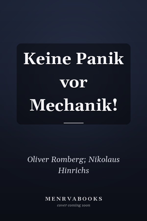 Keine Panik vor Mechanik!