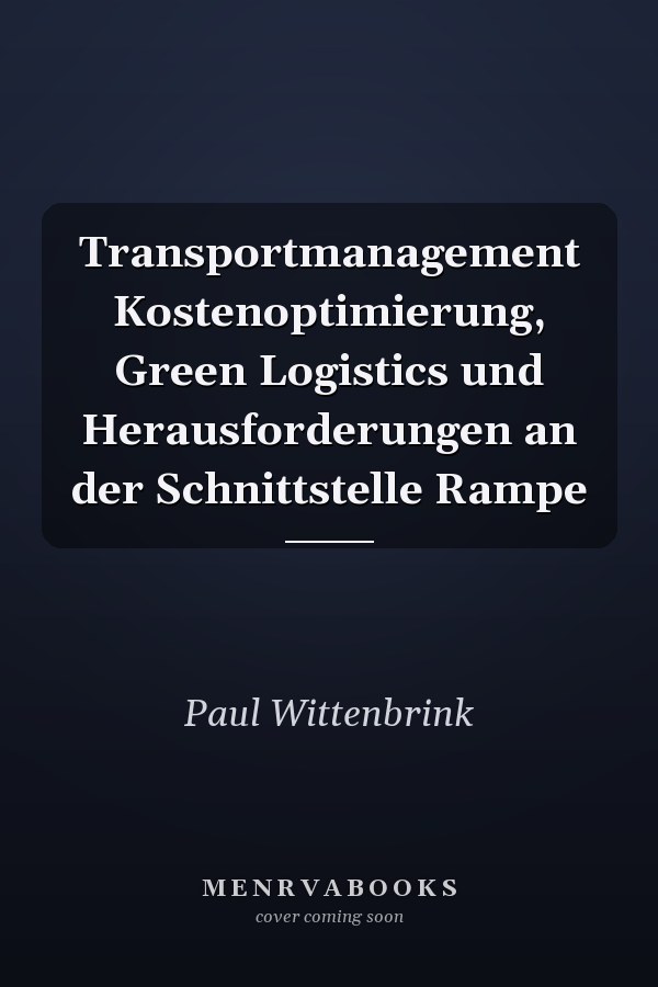 Transportmanagement Kostenoptimierung, Green Logistics und Herausforderungen an der Schnittstelle Rampe