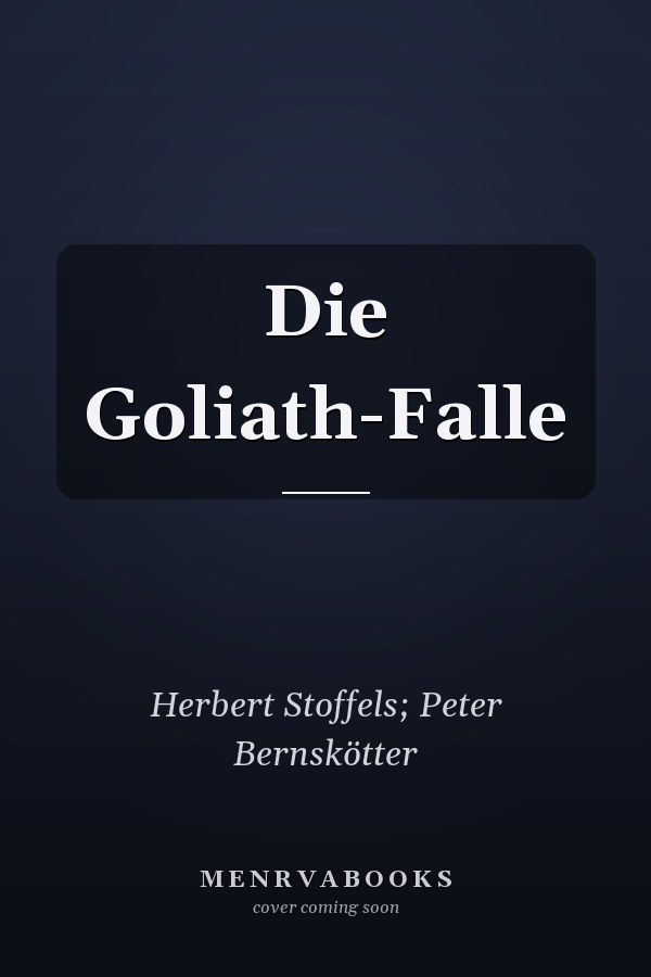 Die Goliath-Falle
