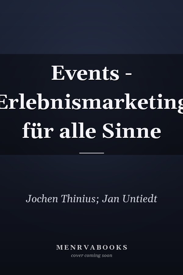 Events - Erlebnismarketing für alle Sinne
