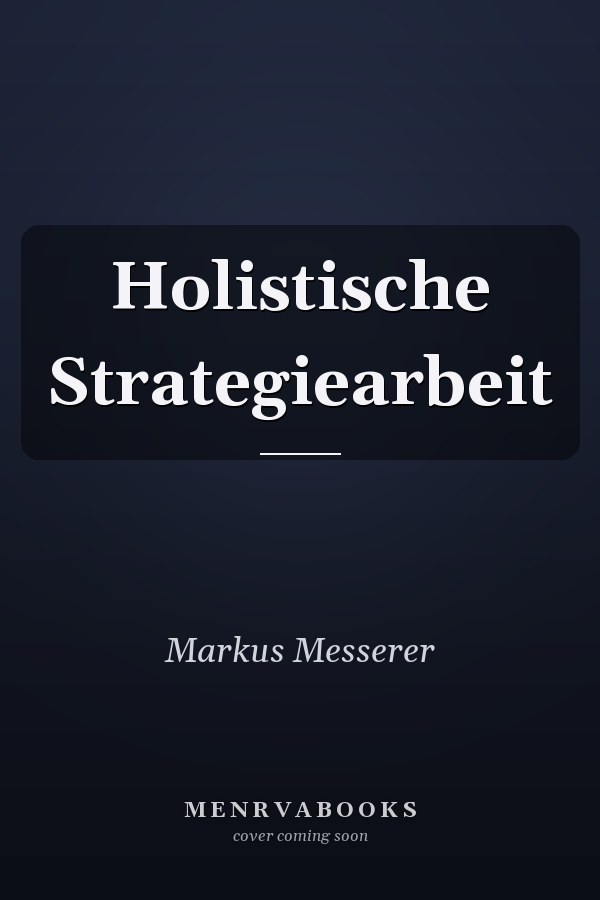 Holistische Strategiearbeit