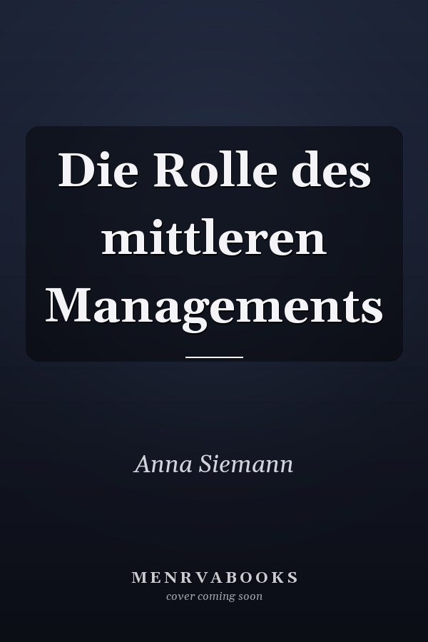 Die Rolle des mittleren Managements