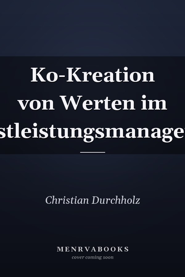 Ko-Kreation von Werten im Dienstleistungsmanagement