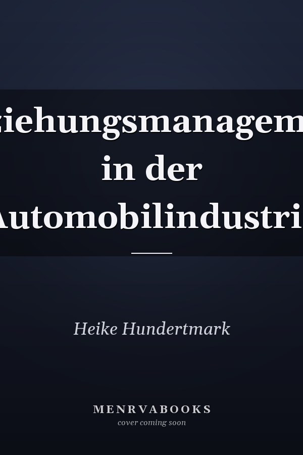Beziehungsmanagement in der Automobilindustrie