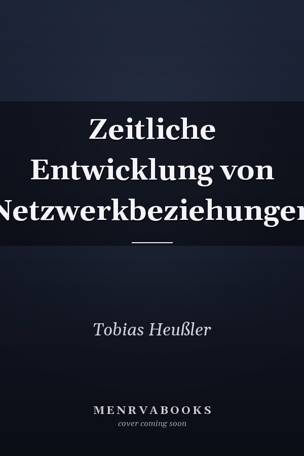 Zeitliche Entwicklung von Netzwerkbeziehungen