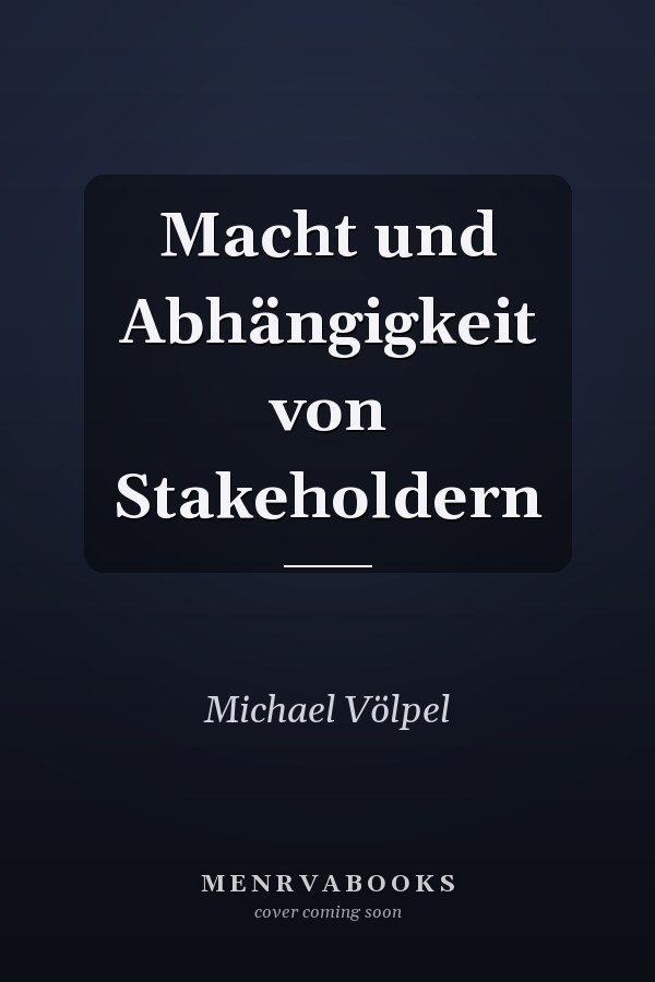 Macht und Abhängigkeit von Stakeholdern