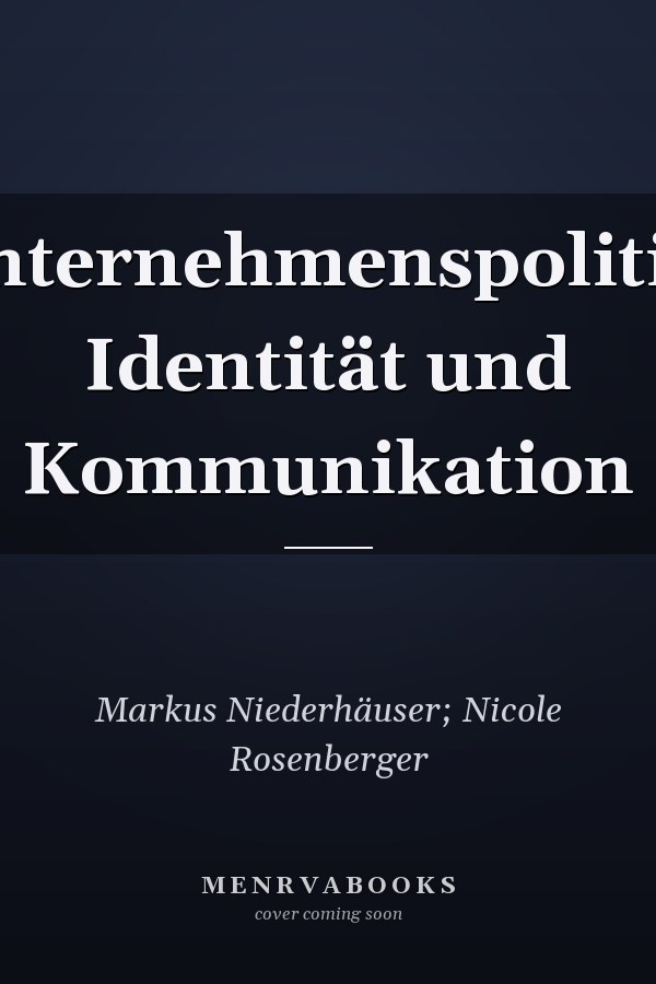 Unternehmenspolitik, Identität und Kommunikation