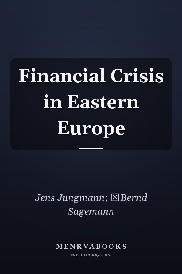 Financial Crisis in Eastern Europe