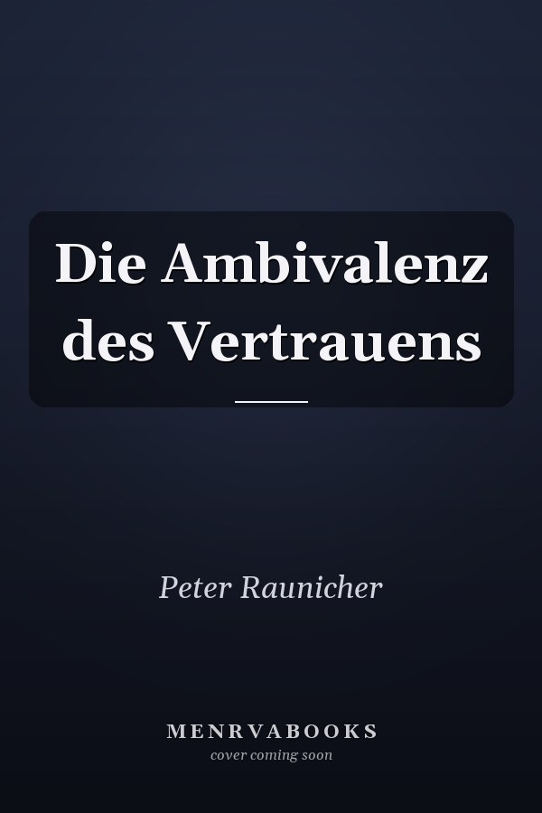 Die Ambivalenz des Vertrauens