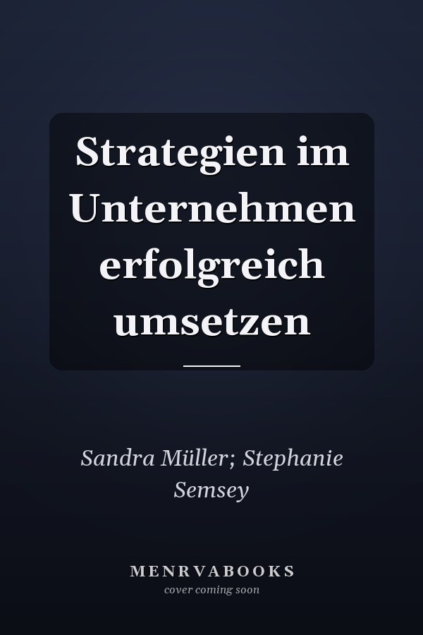 Strategien im Unternehmen erfolgreich umsetzen