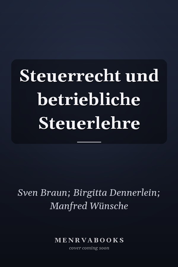 Steuerrecht und betriebliche Steuerlehre