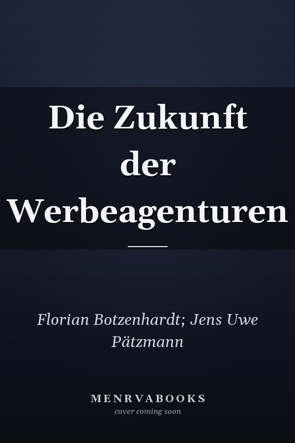 Die Zukunft der Werbeagenturen
