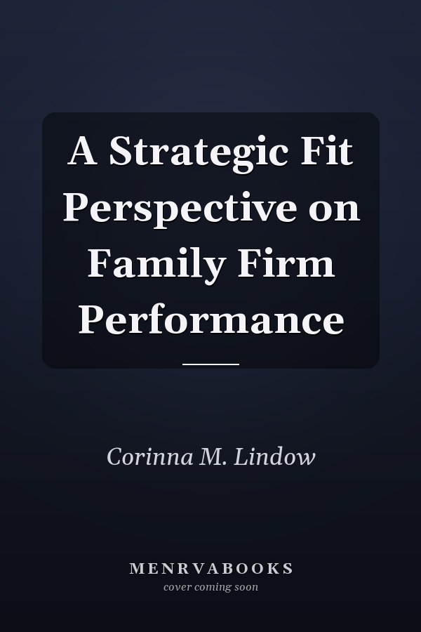A Strategic Fit Perspective on Family Firm Performance