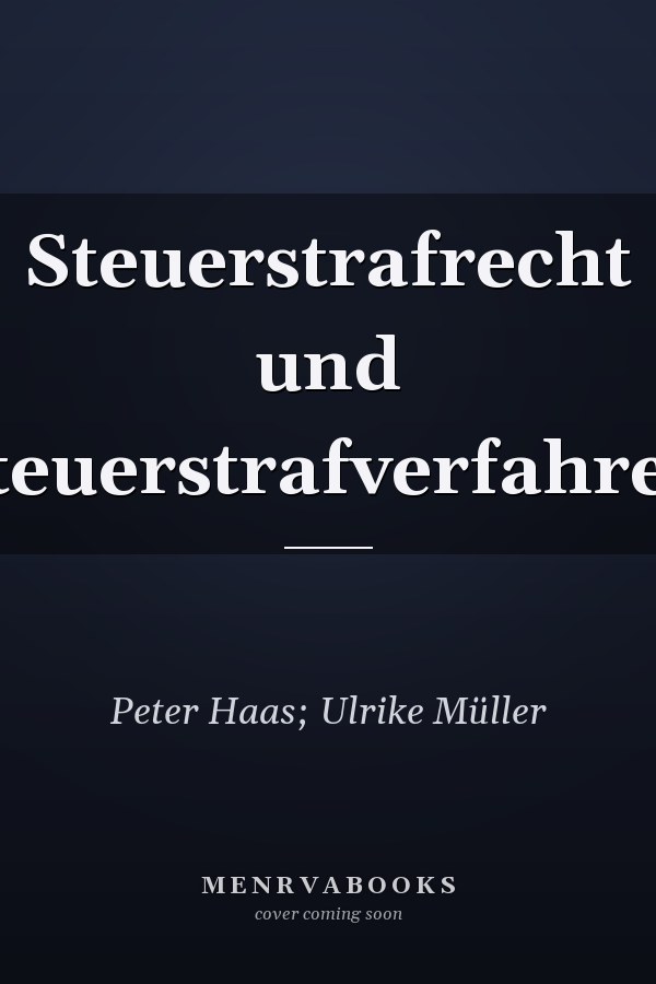 Steuerstrafrecht und Steuerstrafverfahren