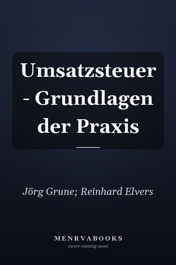 Umsatzsteuer - Grundlagen der Praxis