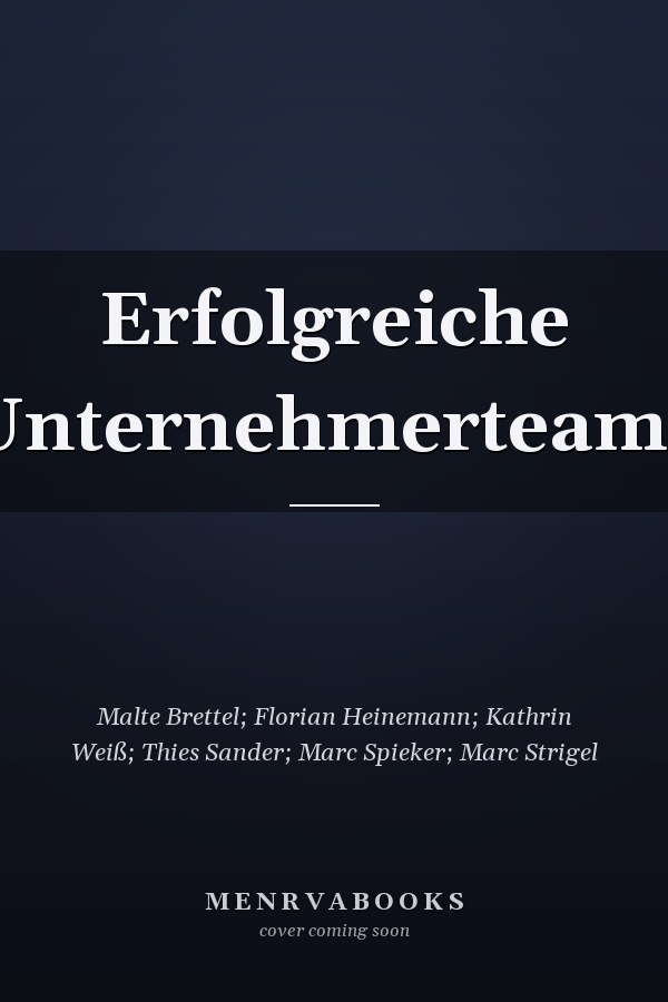 Erfolgreiche Unternehmerteams