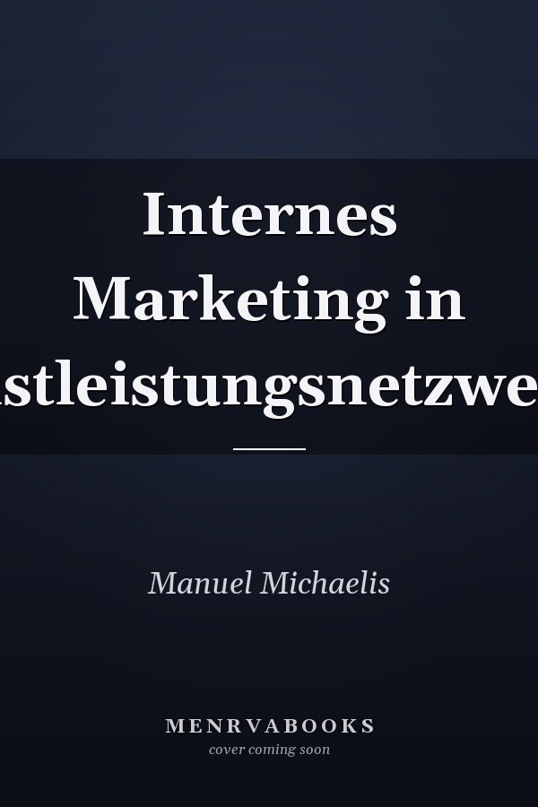 Internes Marketing in Dienstleistungsnetzwerken