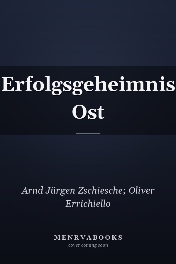 Erfolgsgeheimnis Ost