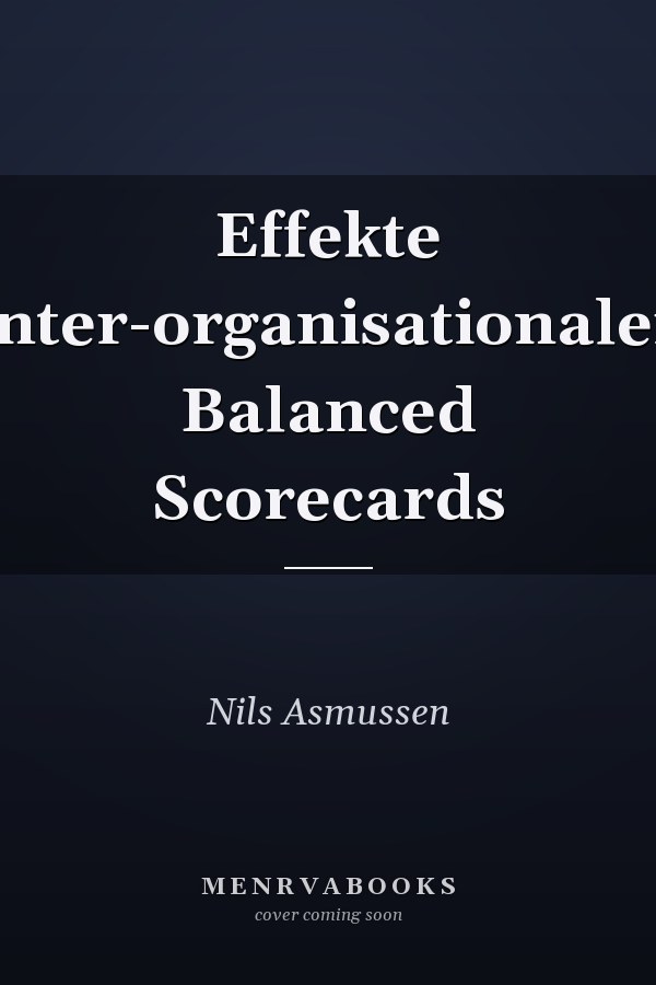 Effekte inter-organisationaler Balanced Scorecards