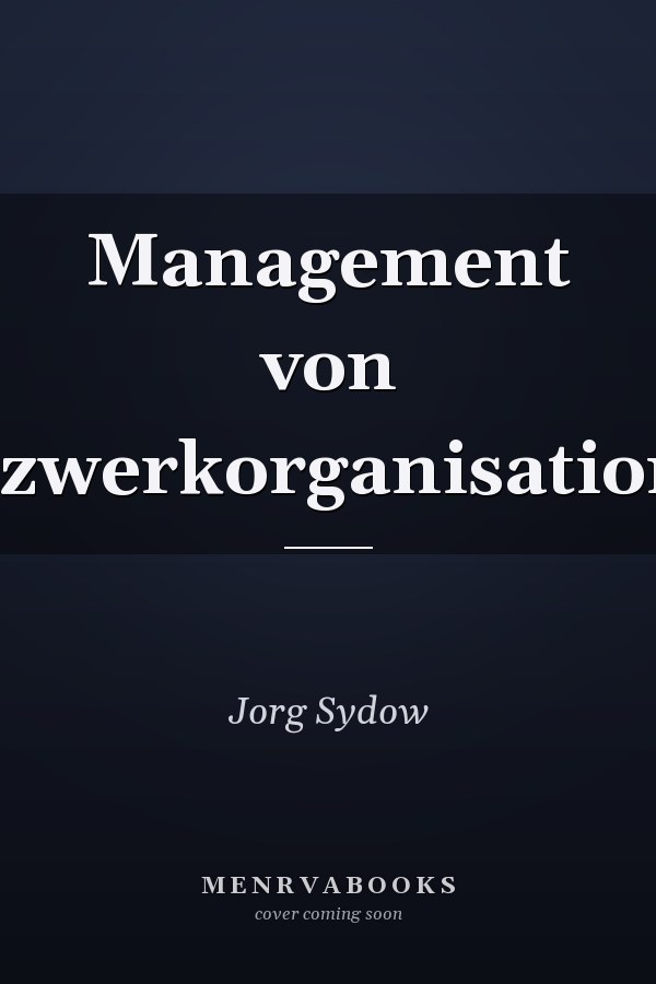 Management von Netzwerkorganisationen