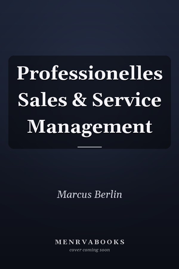 Professionelles Sales & Service Management