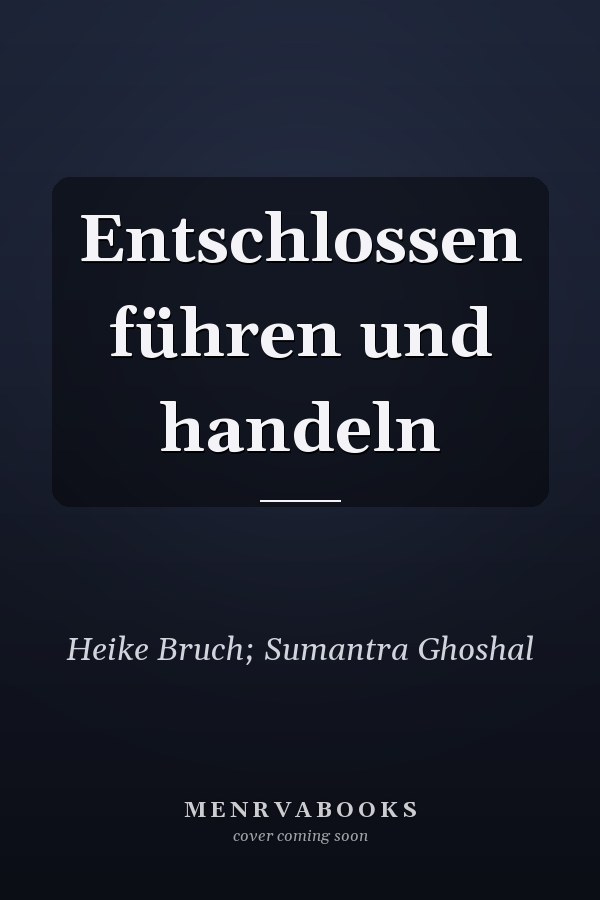 Entschlossen führen und handeln