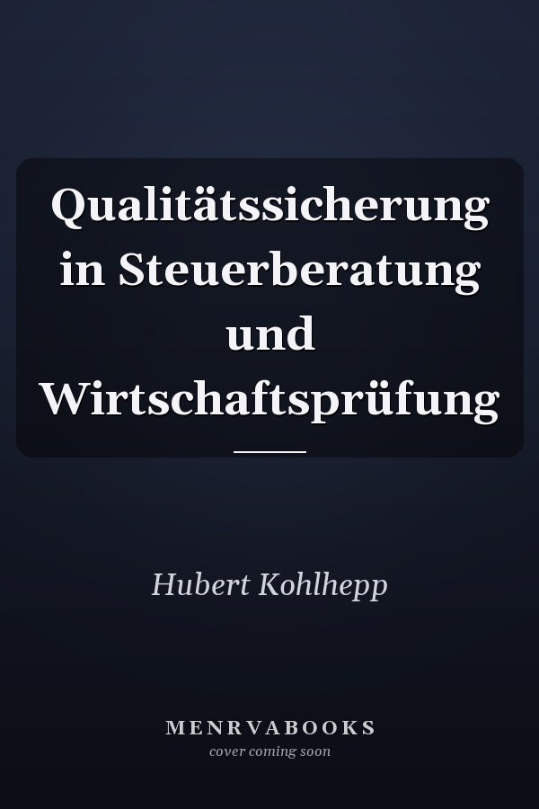 Qualitätssicherung in Steuerberatung und Wirtschaftsprüfung