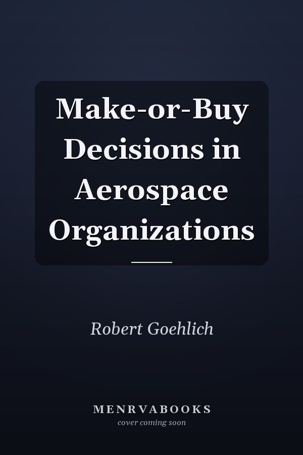 Make-or-Buy Decisions in Aerospace Organizations