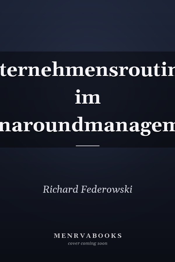 Unternehmensroutinen im Turnaroundmanagement