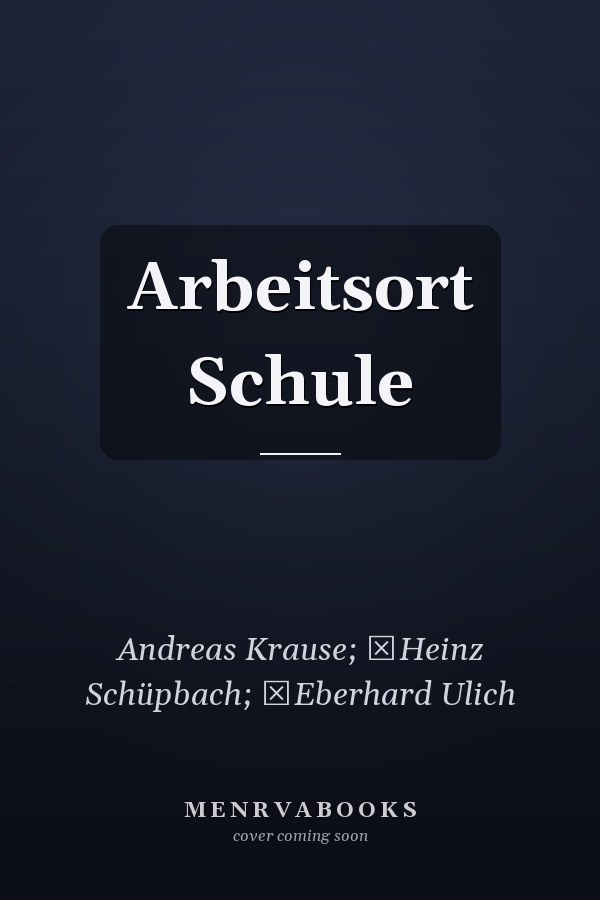 Arbeitsort Schule