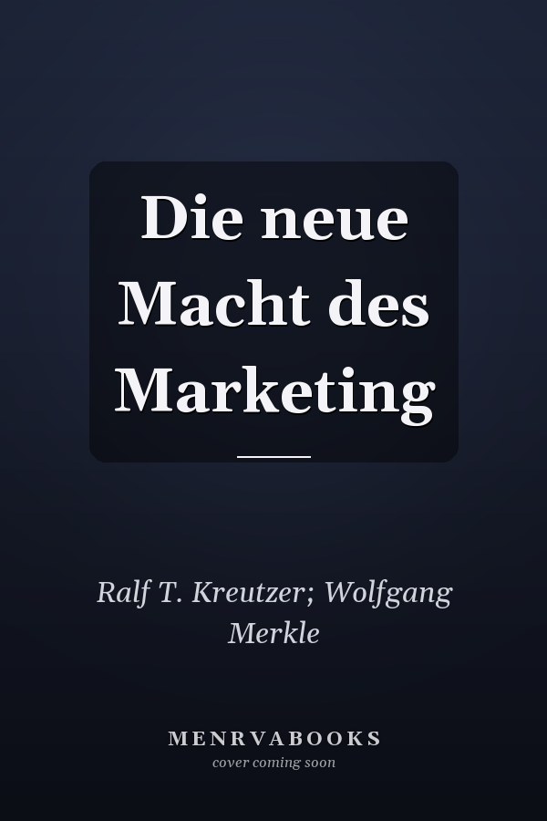 Die neue Macht des Marketing