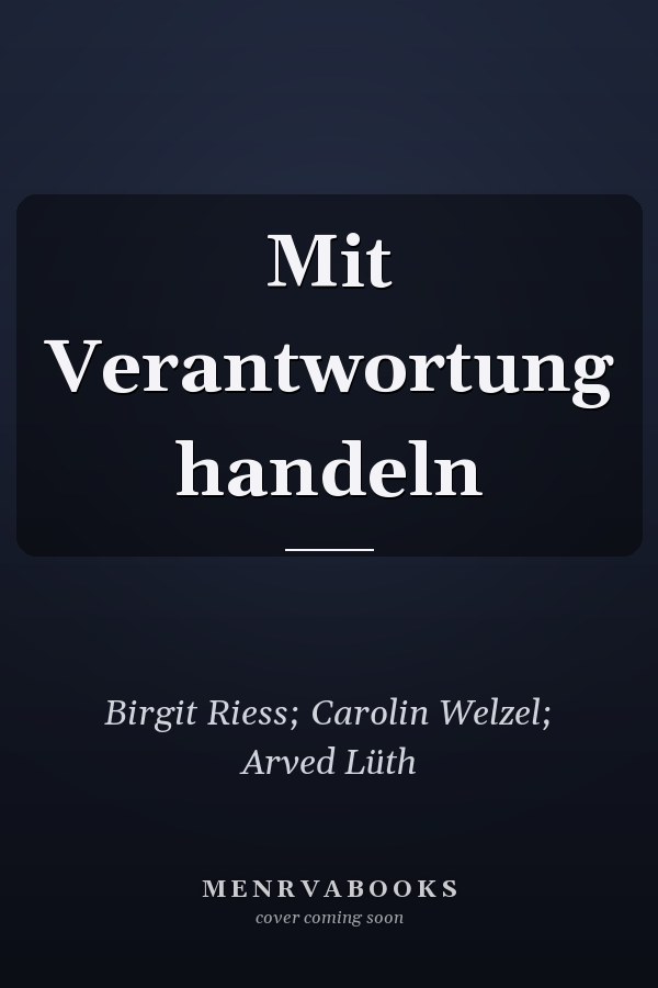 Mit Verantwortung handeln