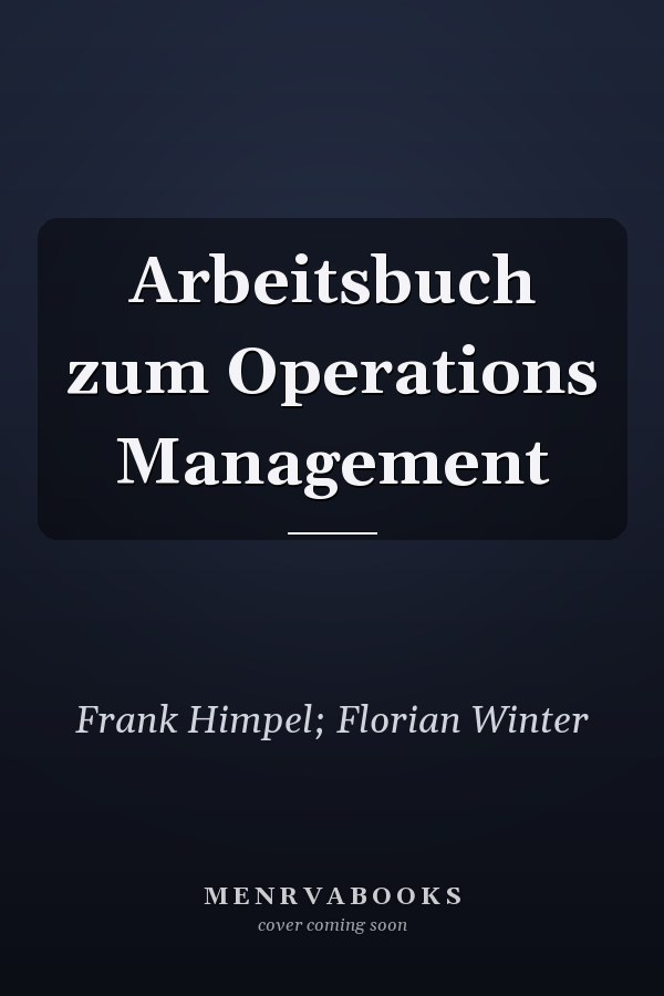 Arbeitsbuch zum Operations Management