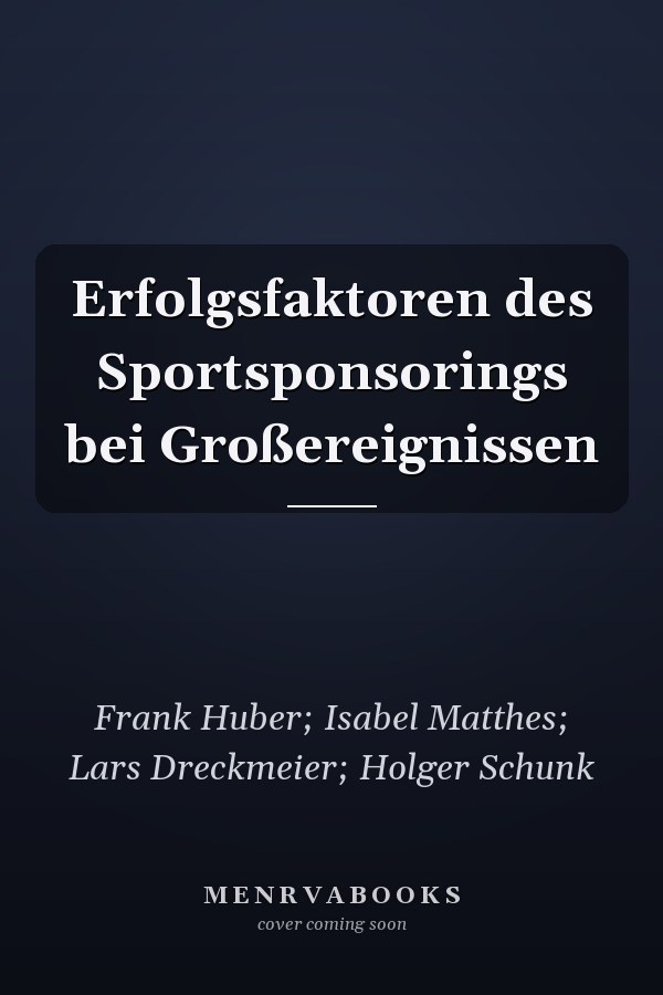 Erfolgsfaktoren des Sportsponsorings bei Großereignissen