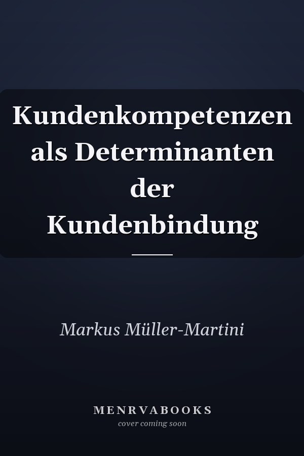 Kundenkompetenzen als Determinanten der Kundenbindung