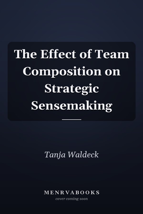 The Effect of Team Composition on Strategic Sensemaking