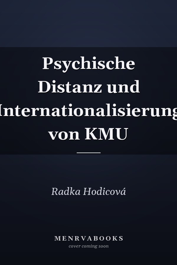 Psychische Distanz und Internationalisierung von KMU