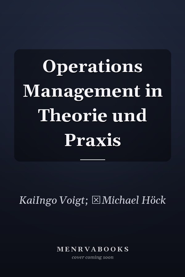 Operations Management in Theorie und Praxis