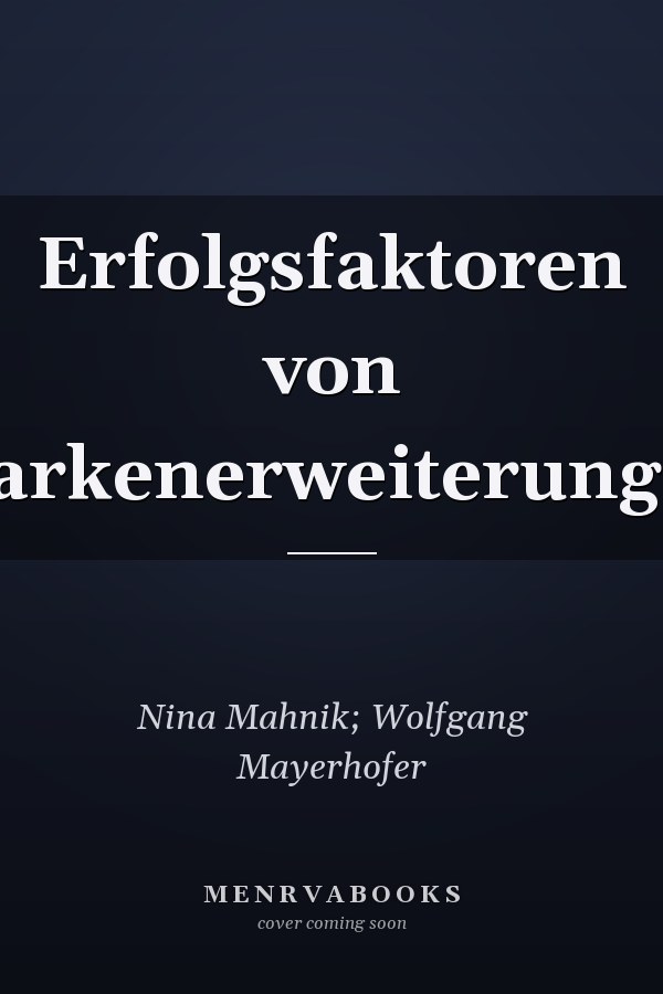 Erfolgsfaktoren von Markenerweiterungen