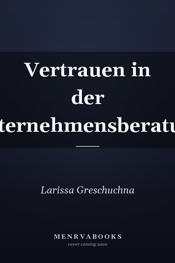 Vertrauen in der Unternehmensberatung