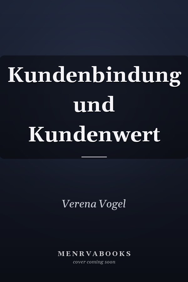 Kundenbindung und Kundenwert