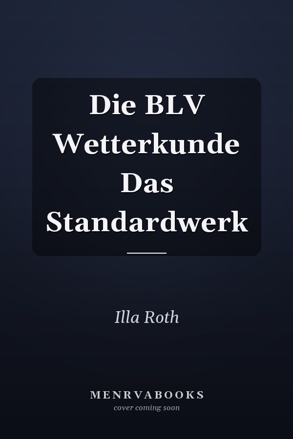 Die BLV Wetterkunde Das Standardwerk
