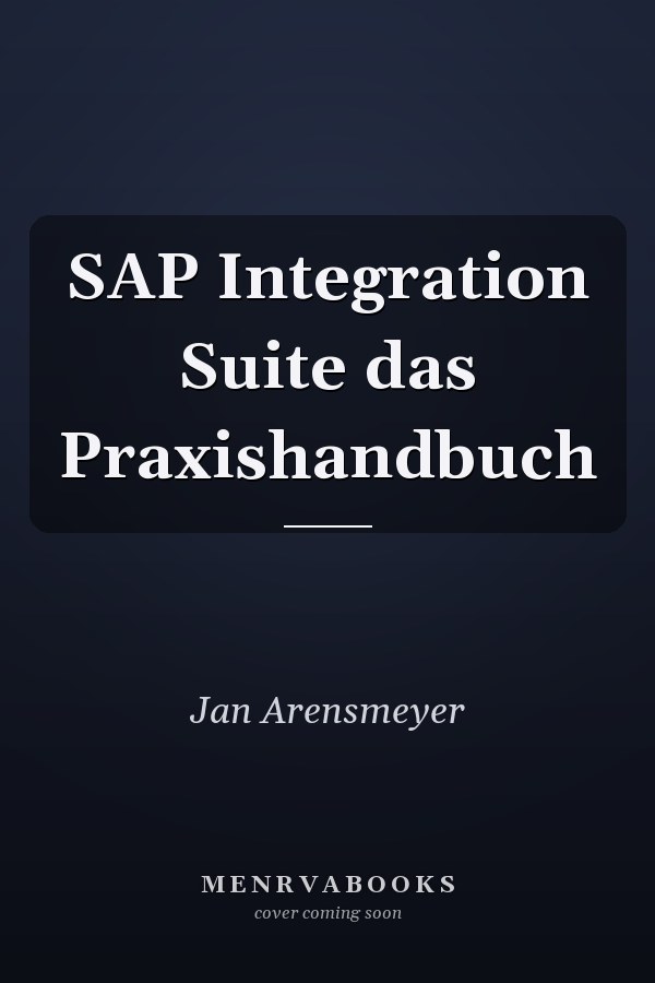 SAP Integration Suite das Praxishandbuch