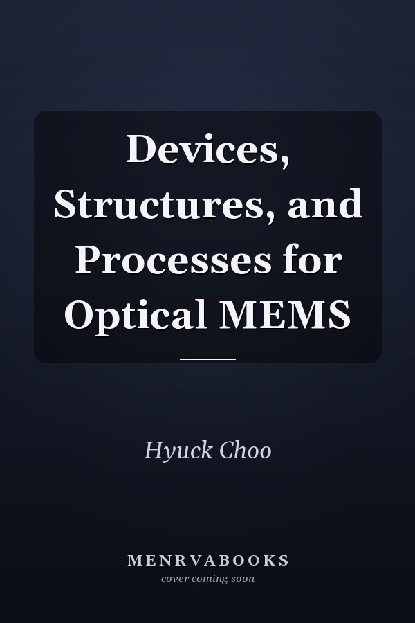 Devices, Structures, and Processes for Optical MEMS