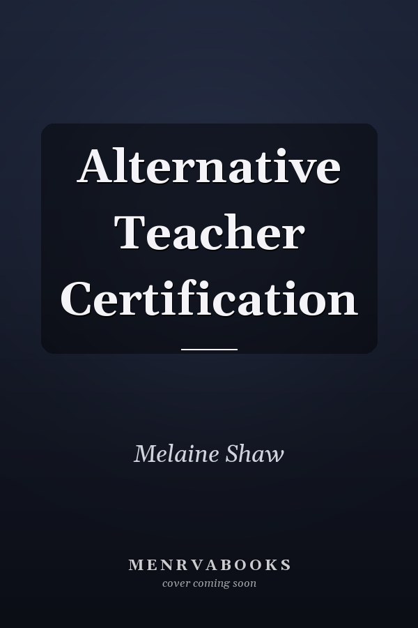 Alternative Teacher Certification