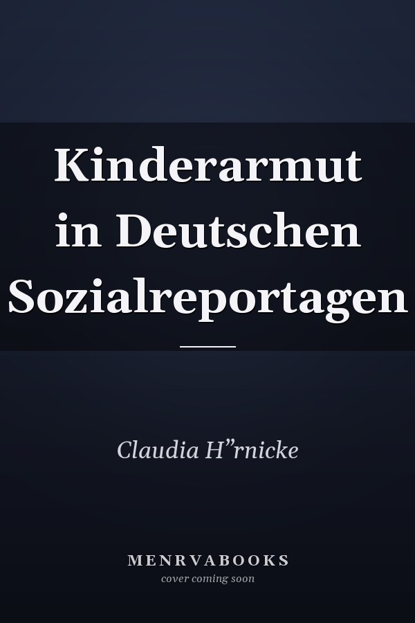 Kinderarmut in Deutschen Sozialreportagen