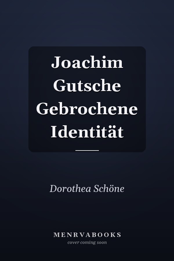 Joachim Gutsche Gebrochene Identität