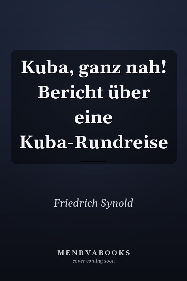 Kuba, ganz nah! Bericht über eine Kuba-Rundreise